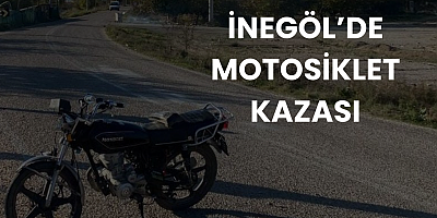 İnegöl’de Motosiklet Kazası