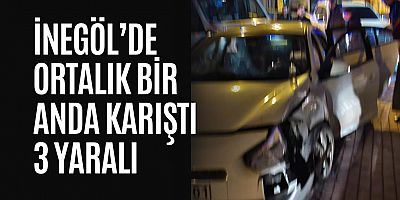 İnegöl’de ortalık bir anda karıştı 3 yaralı