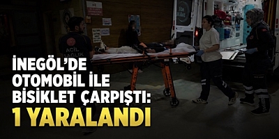 İnegöl’de Otomobil ile Bisiklet Çarpıştı: 1 Çocuk Yaralandı
