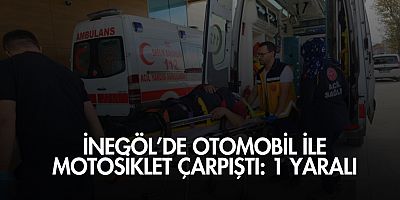 İnegöl’de Otomobil ile Motosiklet Çarpıştı: 1 Yaralı