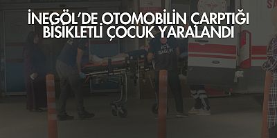 İnegöl’de Otomobilin Çarptığı Bisikletli Çocuk Yaralandı