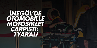 İnegöl’de otomobille motosiklet çarpıştı: 1 yaralı