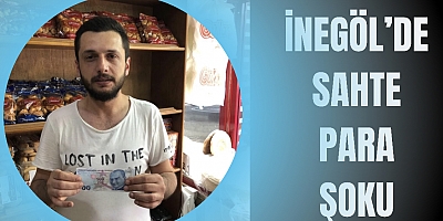 İnegöl’de sahte para şoku