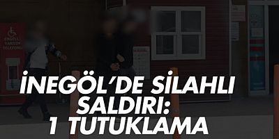 İnegöl’de Silahlı Saldırı: 1 Tutuklama