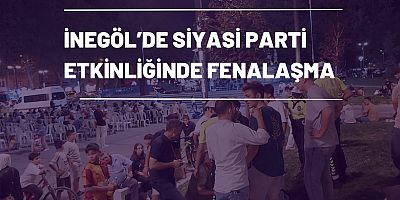 İnegöl’de siyasi parti etkinliğinde fenalaşma