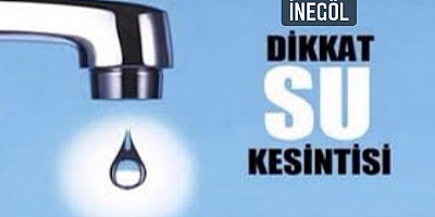 İNEGÖL'DE SU KESİNTİSİ
