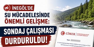 İnegöl’de Su Mücadelesinde Önemli Gelişme: Sondaj Çalışması Durduruldu