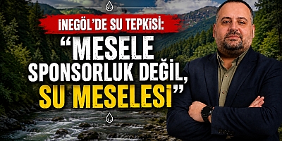  İnegöl’de Su Tepkisi: “Mesele Sponsorluk Değil, Su Meselesi”