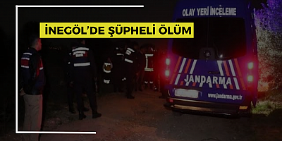 İnegöl’de şüpheli ölüm