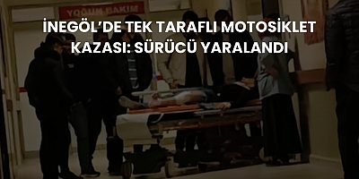 İnegöl’de Tek Taraflı Motosiklet Kazası: Sürücü Yaralandı