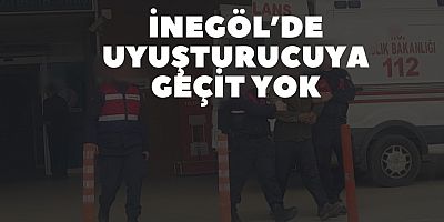İnegöl’de uyuşturucuya geçit yok