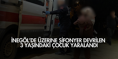 İnegöl’de üzerine şifonyer devrilen 3 yaşındaki çocuk yaralandı