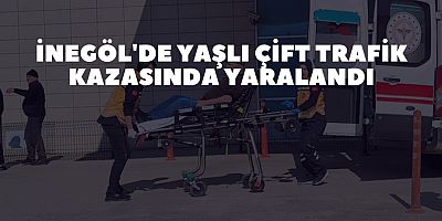 İnegöl'de Yaşlı Çift Trafik Kazasında Yaralandı