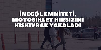 İnegöl Emniyeti, Motosiklet Hırsızını Kıskıvrak Yakaladı