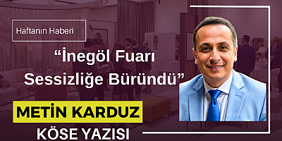 “İnegöl Fuarı Sessizliğe Büründü”