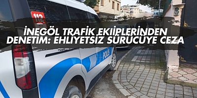 İnegöl Trafik Ekiplerinden Denetim: Ehliyetsiz Sürücüye Ceza