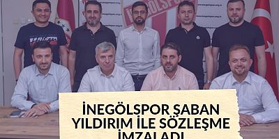İNEGÖLSPOR ŞABAN YILDIRIM İLE SÖZLEŞME İMZALADI