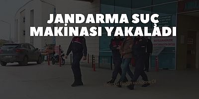 JANDARMA SUÇ MAKİNASI YAKALADI