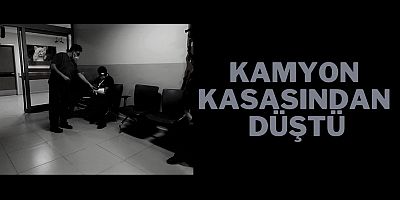 Kamyon kasasından düştü