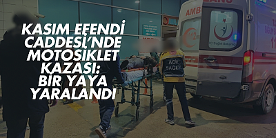 Kasım Efendi Caddesi’nde Motosiklet Kazası: Bir Yaya Yaralandı