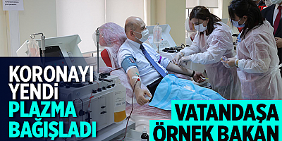 Koronayı yenen Bakan Soylu immün plazma bağışı yaptı
