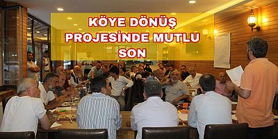 Köye Dönüş Projesi'nde Mutlu Son... 