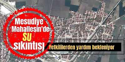 Mesudiye Mahallesi'nde su sıkıntısı