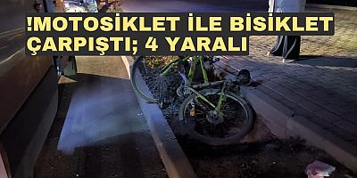 Motosiklet ile bisiklet çarpıştı; 4 yaralı