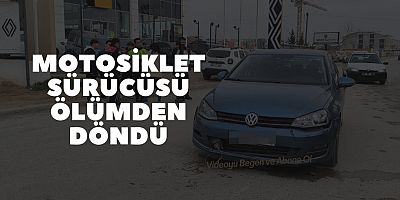 Motosiklet sürücüsü ölümden döndü