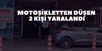 Motosikletten düşen 2 kişi yaralandı