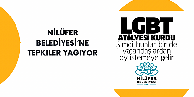 Nilüfer Belediyesi’ne tepkiler yağıyor