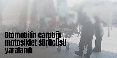 Otomobilin çarptığı motosiklet sürücüsü yaralandı