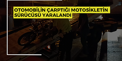 Otomobilin çarptığı motosikletin sürücüsü yaralandı