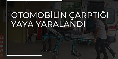 Otomobilin çarptığı yaya yaralandı