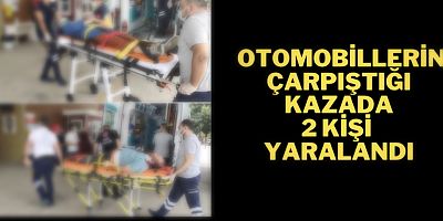 Otomobillerin çarpıştığı kazada 2 kişi yaralandı