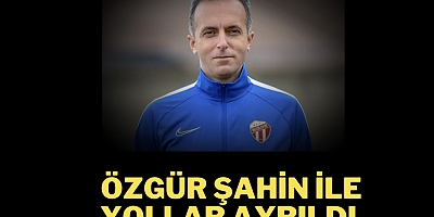ÖZGÜR ŞAHİN İLE YOLLAR AYRILDI