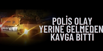 Polis olay yerine gelmeden Tartışmak bitti