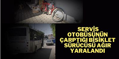 Servis otobüsünün çarptığı bisiklet sürücüsü ağır yaralandı.