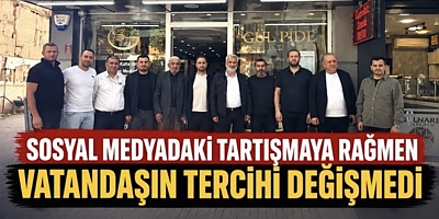SOSYAL MEDYADAKİ TARTIŞMAYA RAĞMEN VATANDAŞIN TERCİHİ DEĞİŞMEDİ