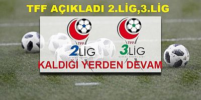 TFF'den 2. Lig ve 3. Lig için açıklama!