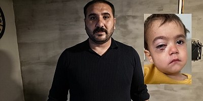 Torpil faciası: 2 yaşındaki Alpaslan sağ gözünü kaybetti
