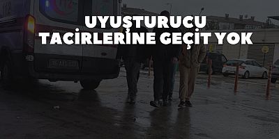 Uyuşturucu tacirlerine geçit yok