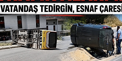 Vatandaş tedirgin, esnaf çaresiz