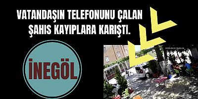 vatandaşın telefonunu çalan şahıs kayıplara karıştı.