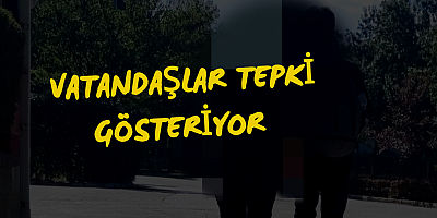 Vatandaşlar tepki gösteriyor 