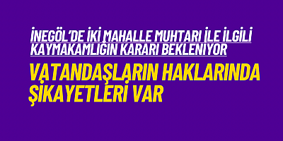 Vatandaşların haklarında şikayetleri var