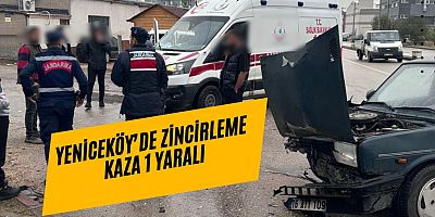 YENİCEKÖY’DE ZİNCİRLEME KAZA 1 YARALI