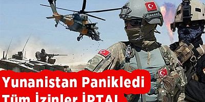 Yunanistan Ordusu Alarm Verdi Tüm İzinler İptal