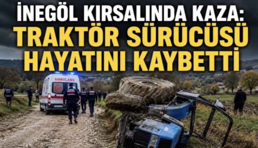 Traktör Faciası: Halhalcalı Zeki Burhan Hayatını Kaybetti